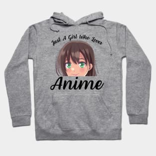 Anime Girl Merch Otaku Gift - Just A Girl Who Loves Anime Hoodie